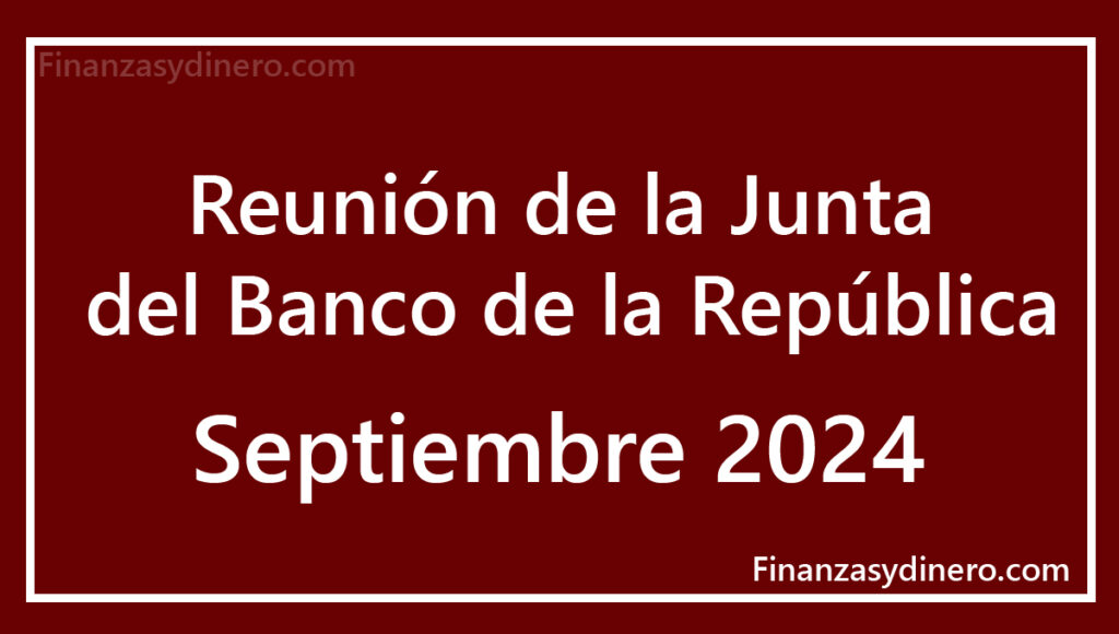 Banco de la Republica Reunión septiembre 2024