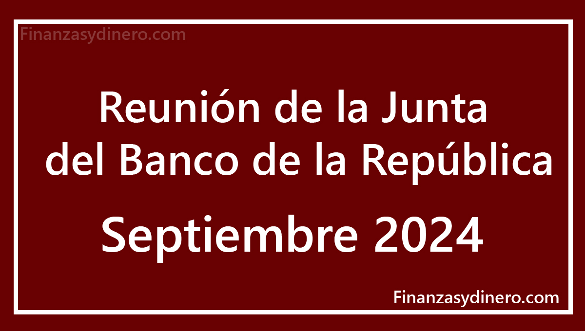 Banco de la Republica Reunión septiembre 2024